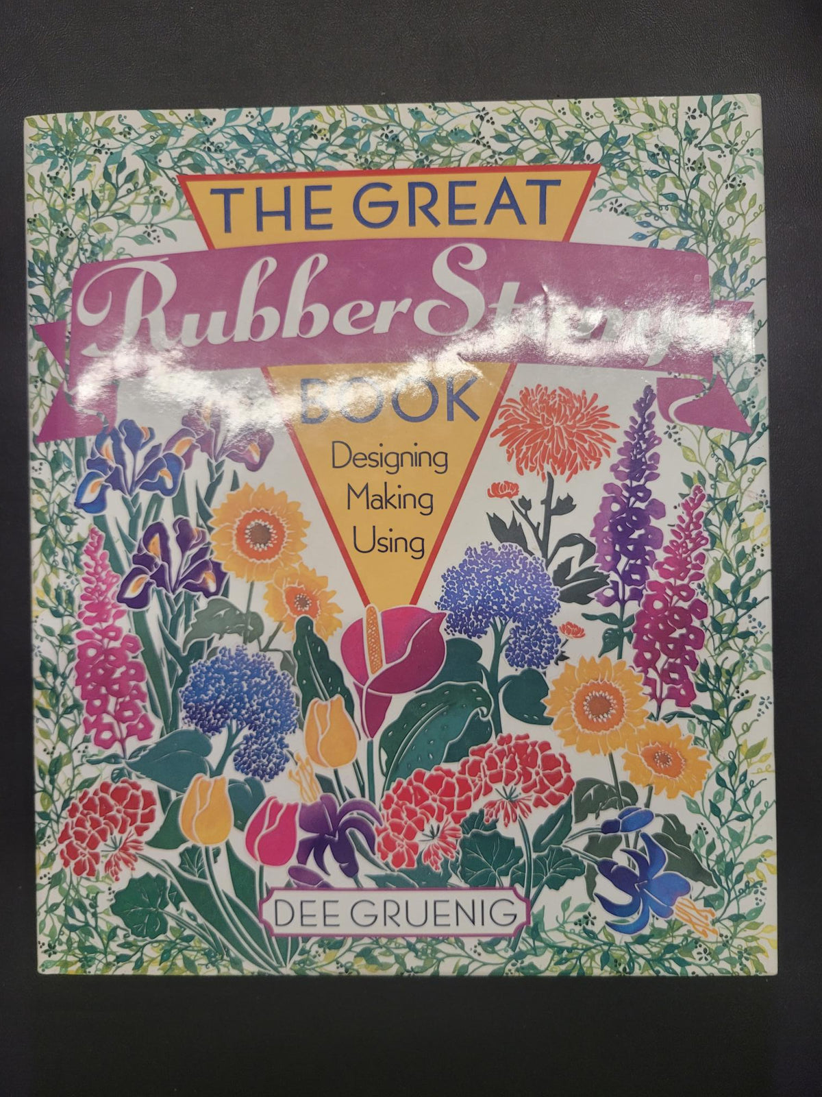 The Great Rubber Stamp Book * Dee Gruenig