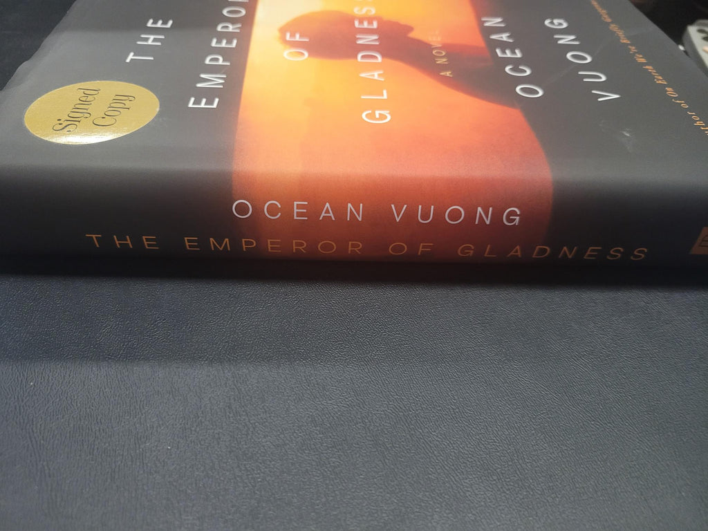 The Emperor of Gladness * Ocean Vuong * SIGNED