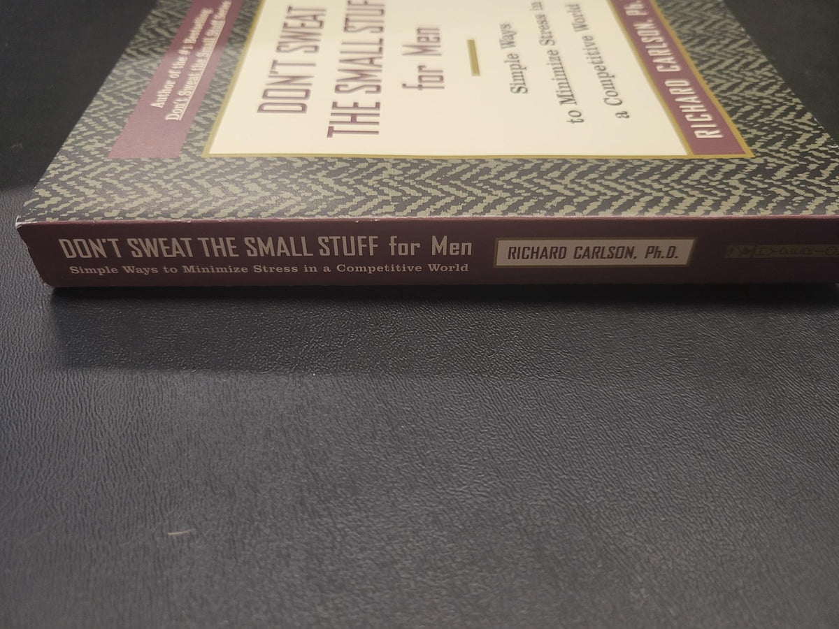 Don't Sweat the Small Stuff for Men * Richard Carlson