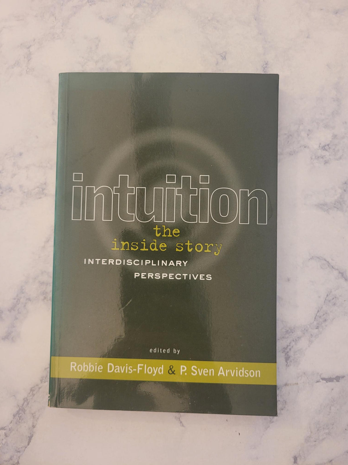 Intuition * Robbie Davis-Floyd (Editor), P. Sven Arvidson (Editor)
