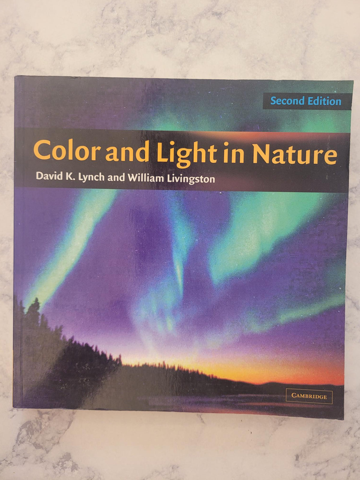 Color and Light in Nature, 2nd ed * David K. Lynch, William Livingston