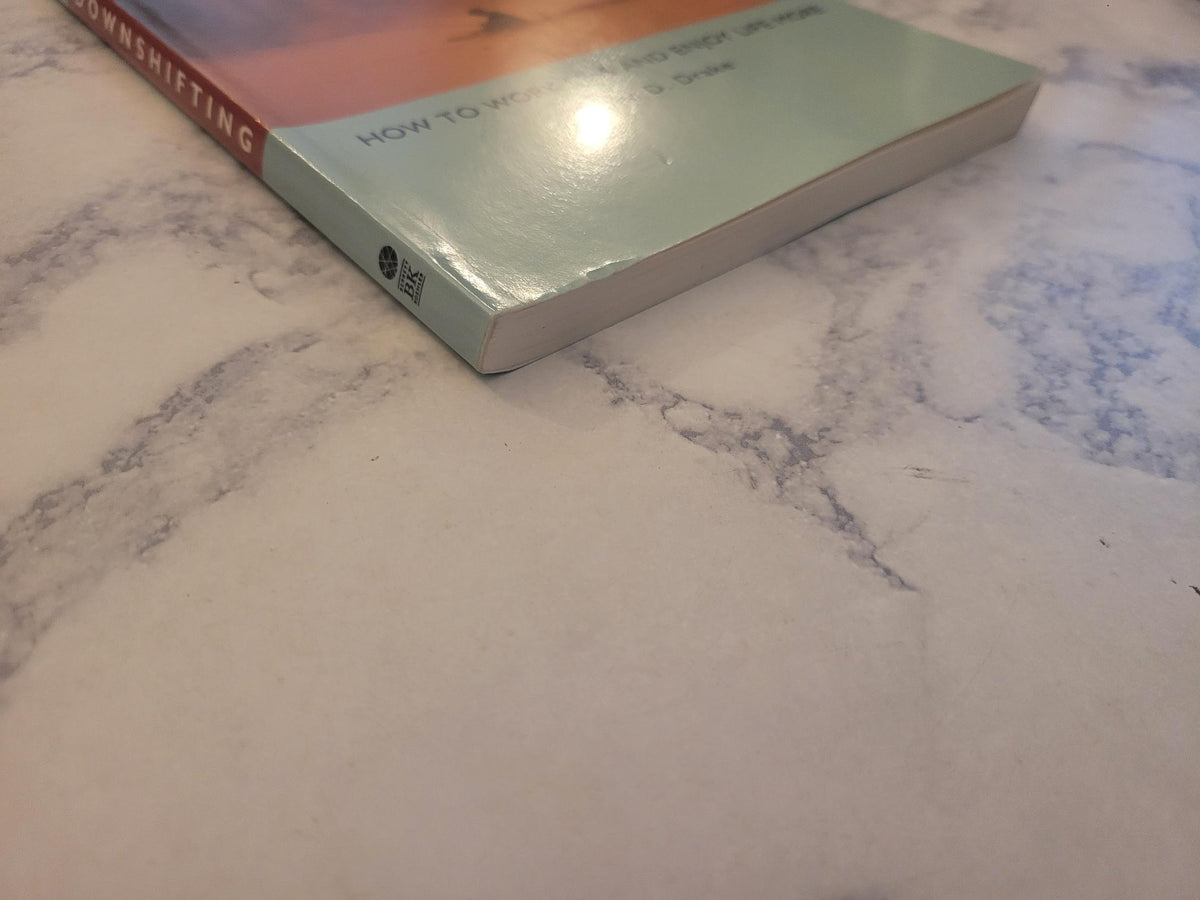 Downshifting * John D. Drake