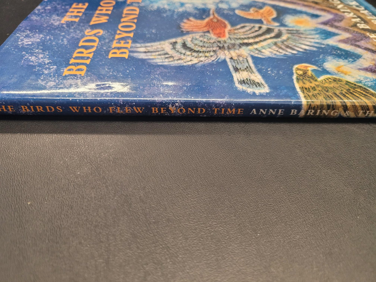The Birds Who Flew Beyond Time * Anne Baring, Thetis Blacker (Illustrator)