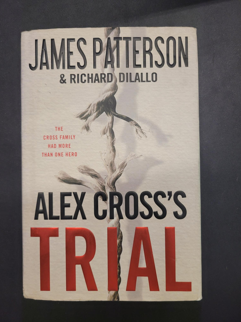 Alex Cross's Trial * James Patterson, Richard DiLallo * Alex Cross #15