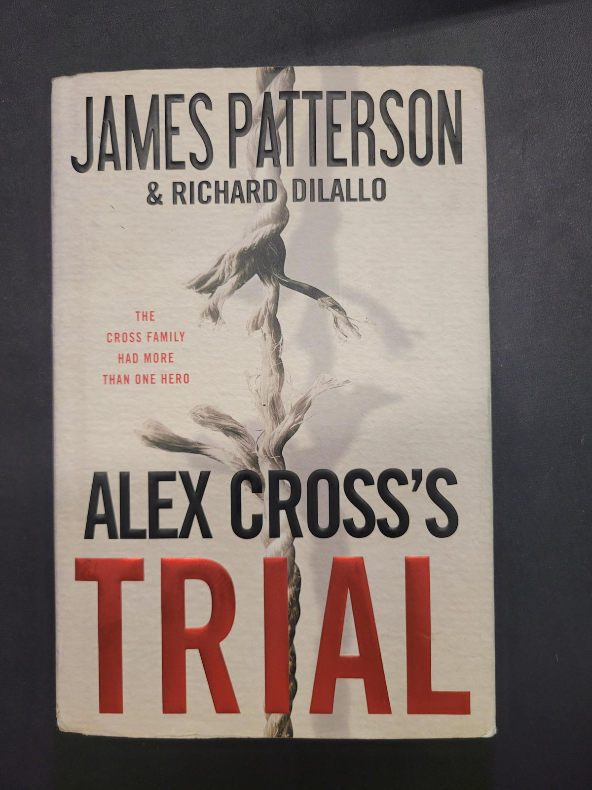 Alex Cross's Trial * James Patterson, Richard DiLallo * Alex Cross #15