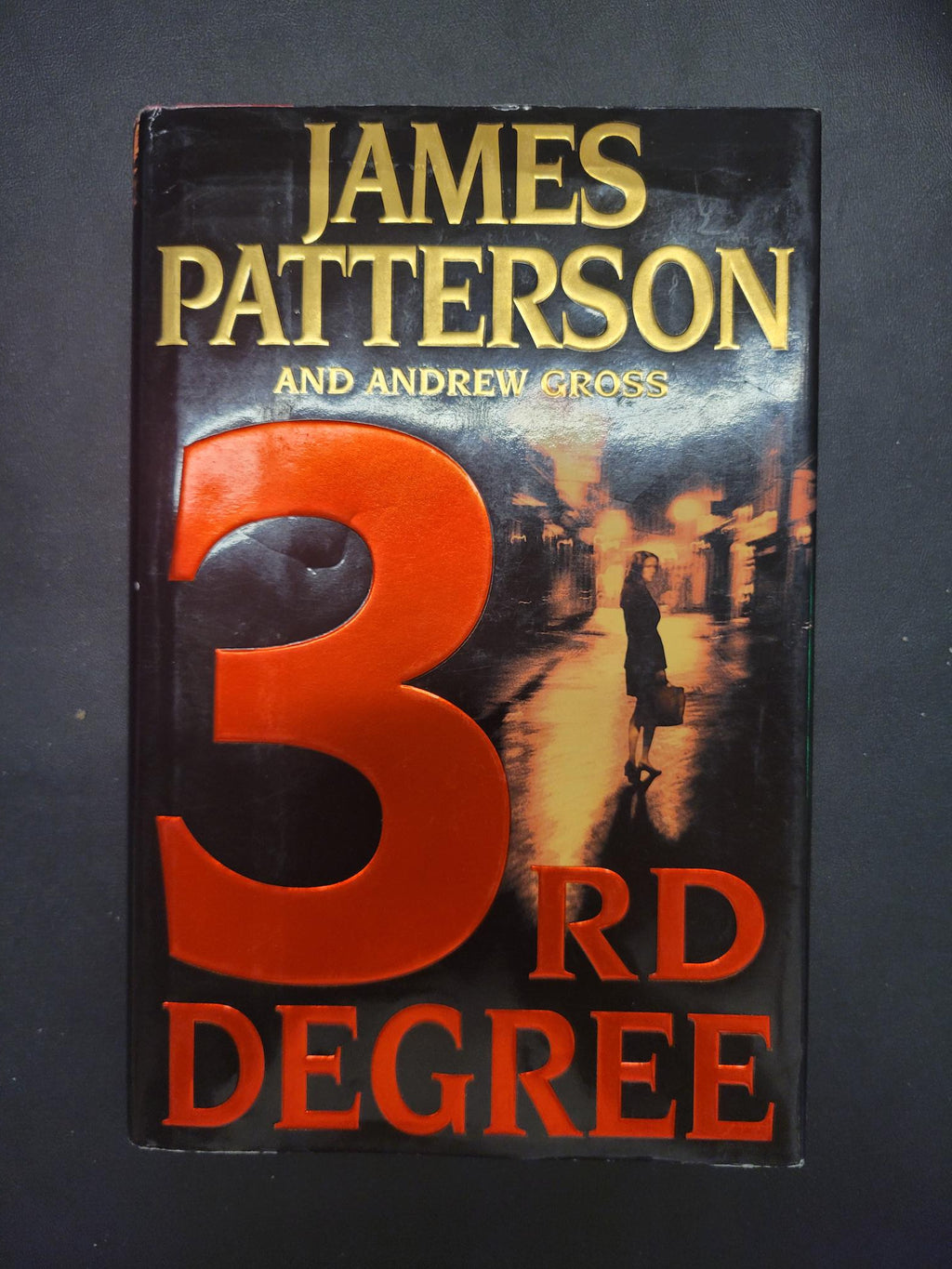 3rd Degree * James Patterson, Andrew Gross * Women's Murder Club #3