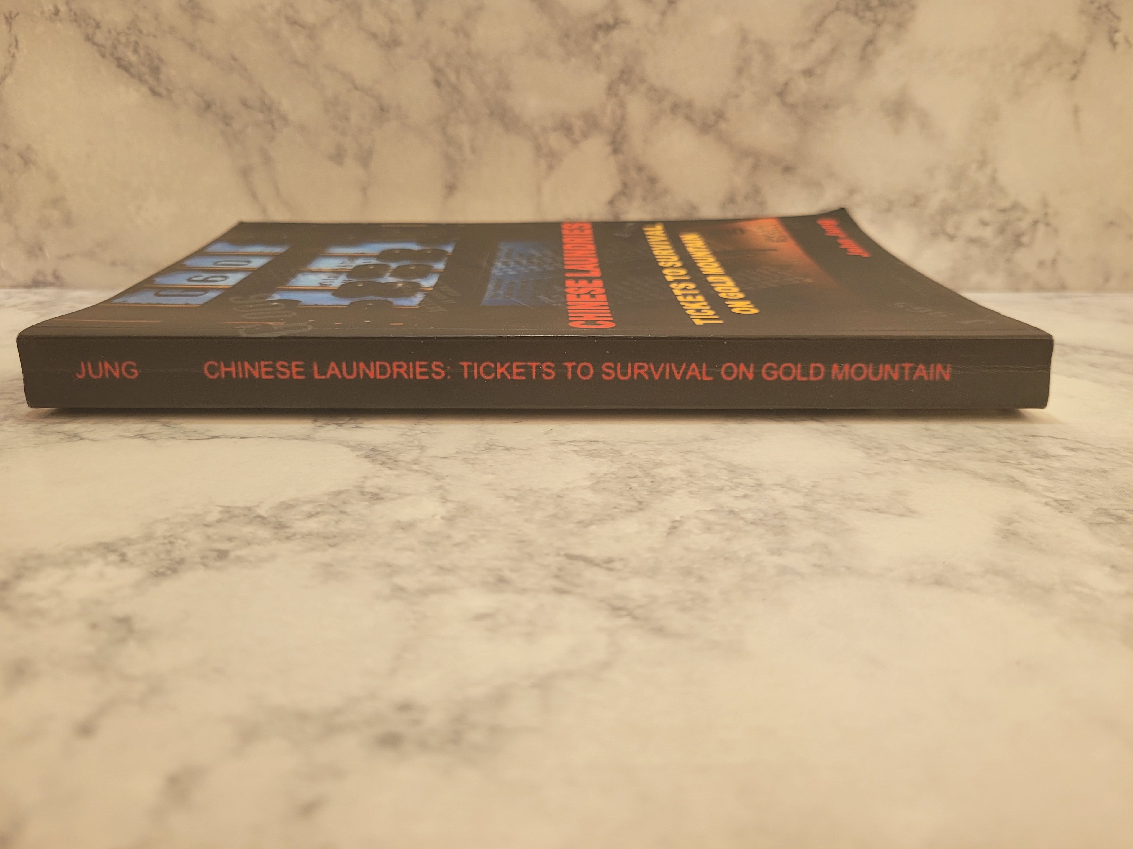 Chinese Laundries - Tickets To Survival On Gold Mountain * John Jung