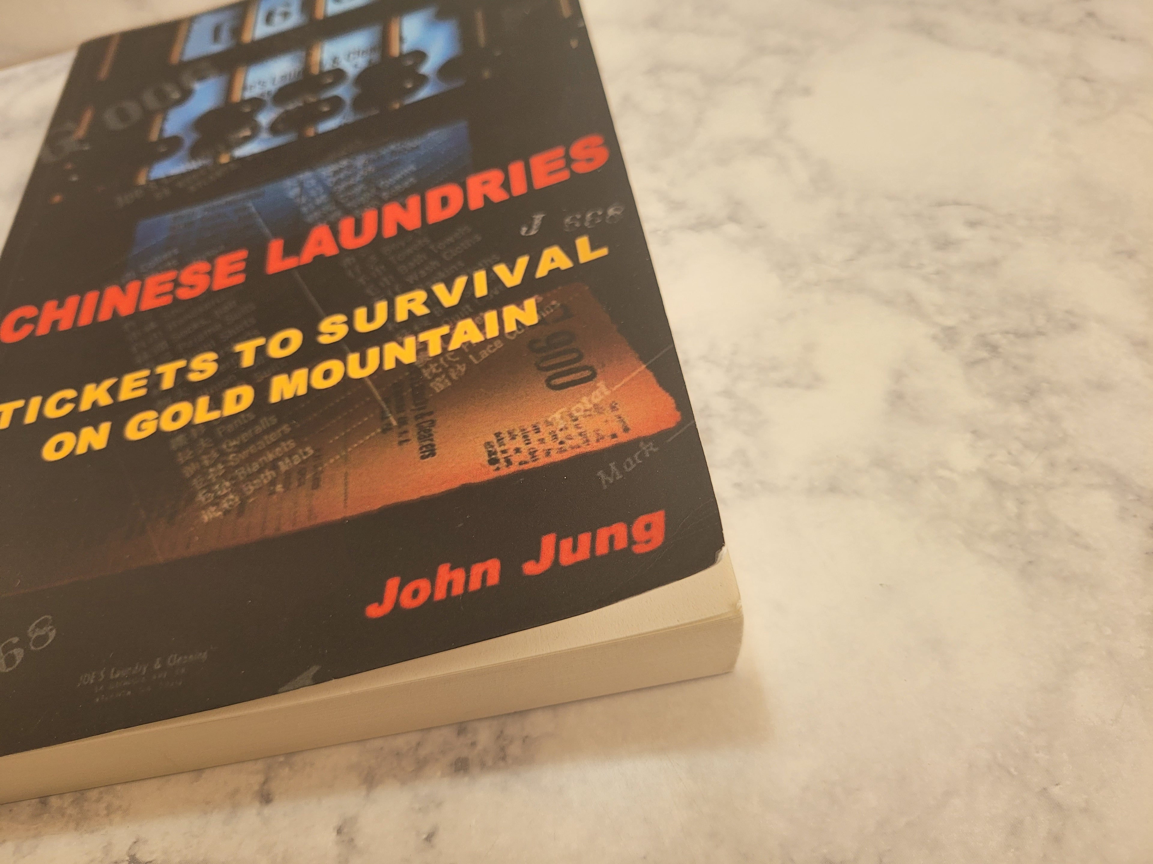 Chinese Laundries - Tickets To Survival On Gold Mountain * John Jung