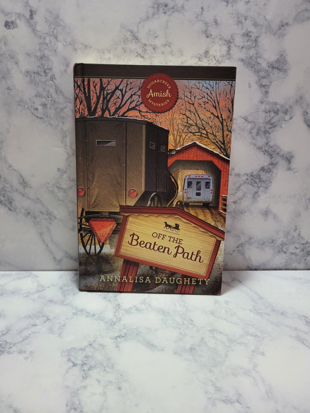 Off the Beaten Path * Annalisa Daughety * Sugarcreek Amish Mysteries #6