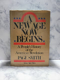 A New Age Now Begins: A People's History American Revolution * Page Smith #2