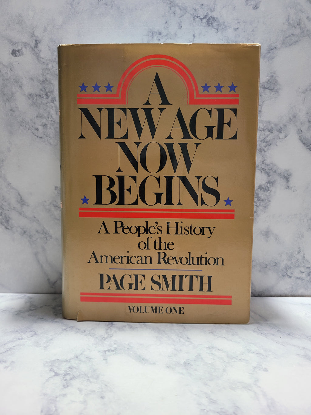A New Age Now Begins: A People's History American Revolution * Page Smith #1