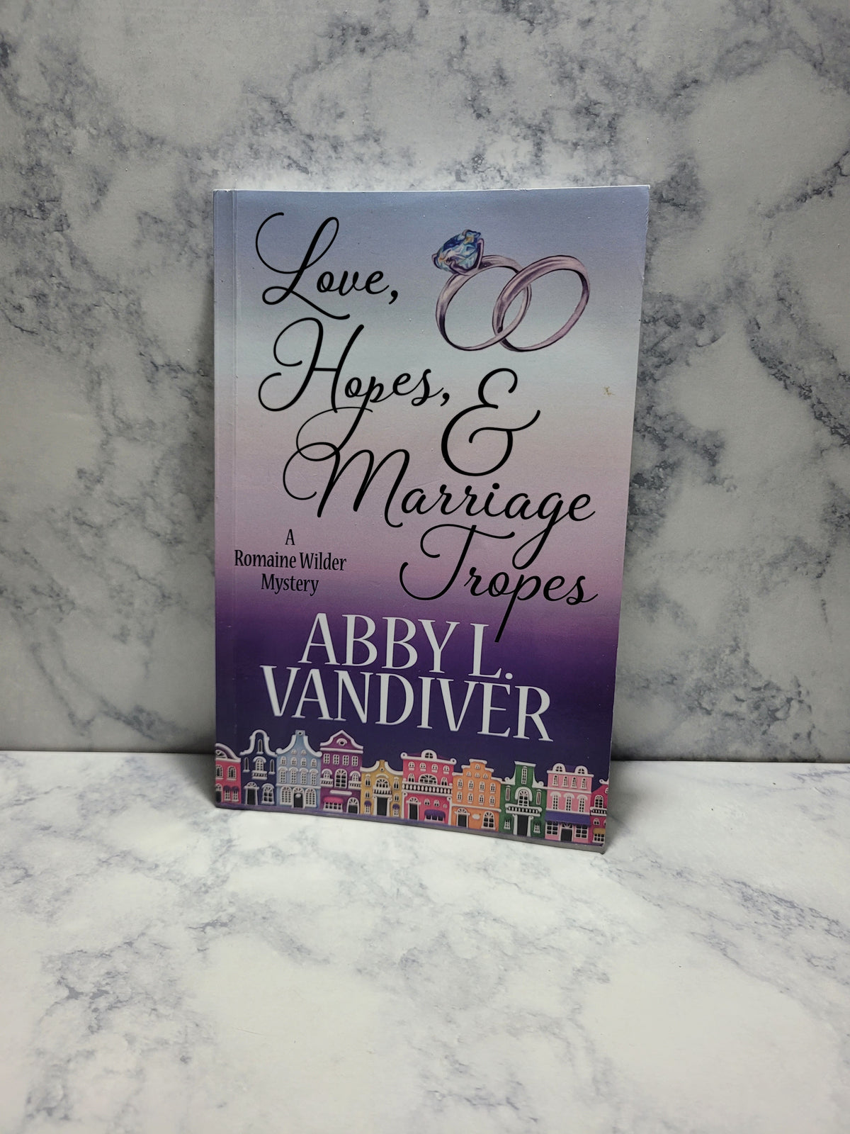 Love, Hopes, & Marriage Tropes * Abby L. Vandiver * Romaine Wilder #2