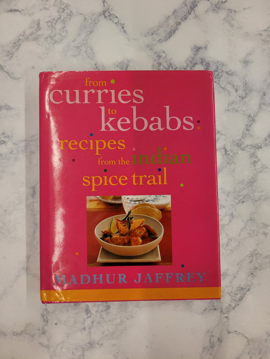 From Curries to Kebabs * Madhur Jaffrey
