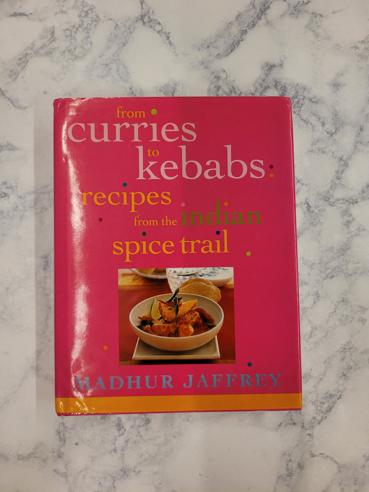 From Curries to Kebabs * Madhur Jaffrey