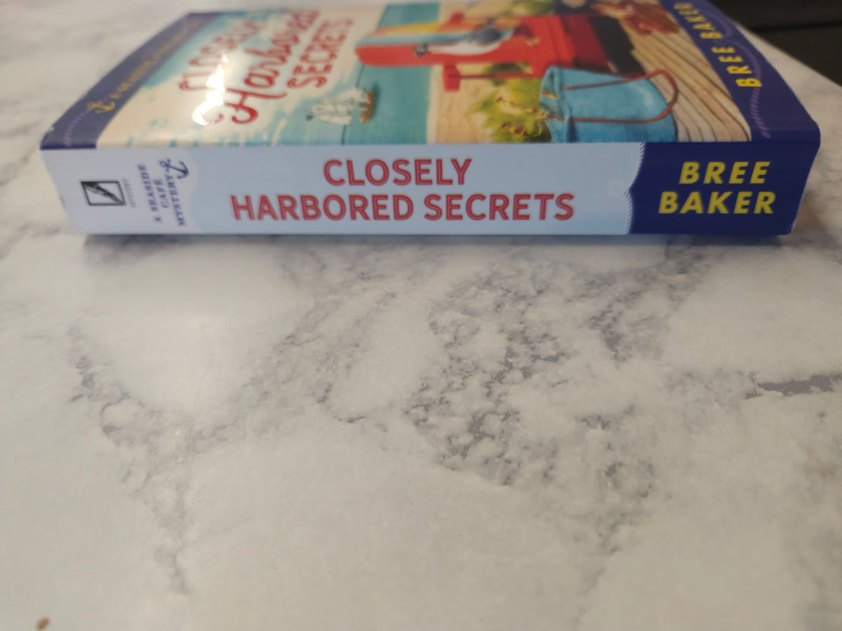 Closely Harbored Secrets * Bree Baker * Seaside Cafe Mystery #5