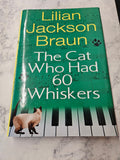 The Cat Who Had 60 Whiskers * Lilian Jackson Braun * The Cat Who... #29