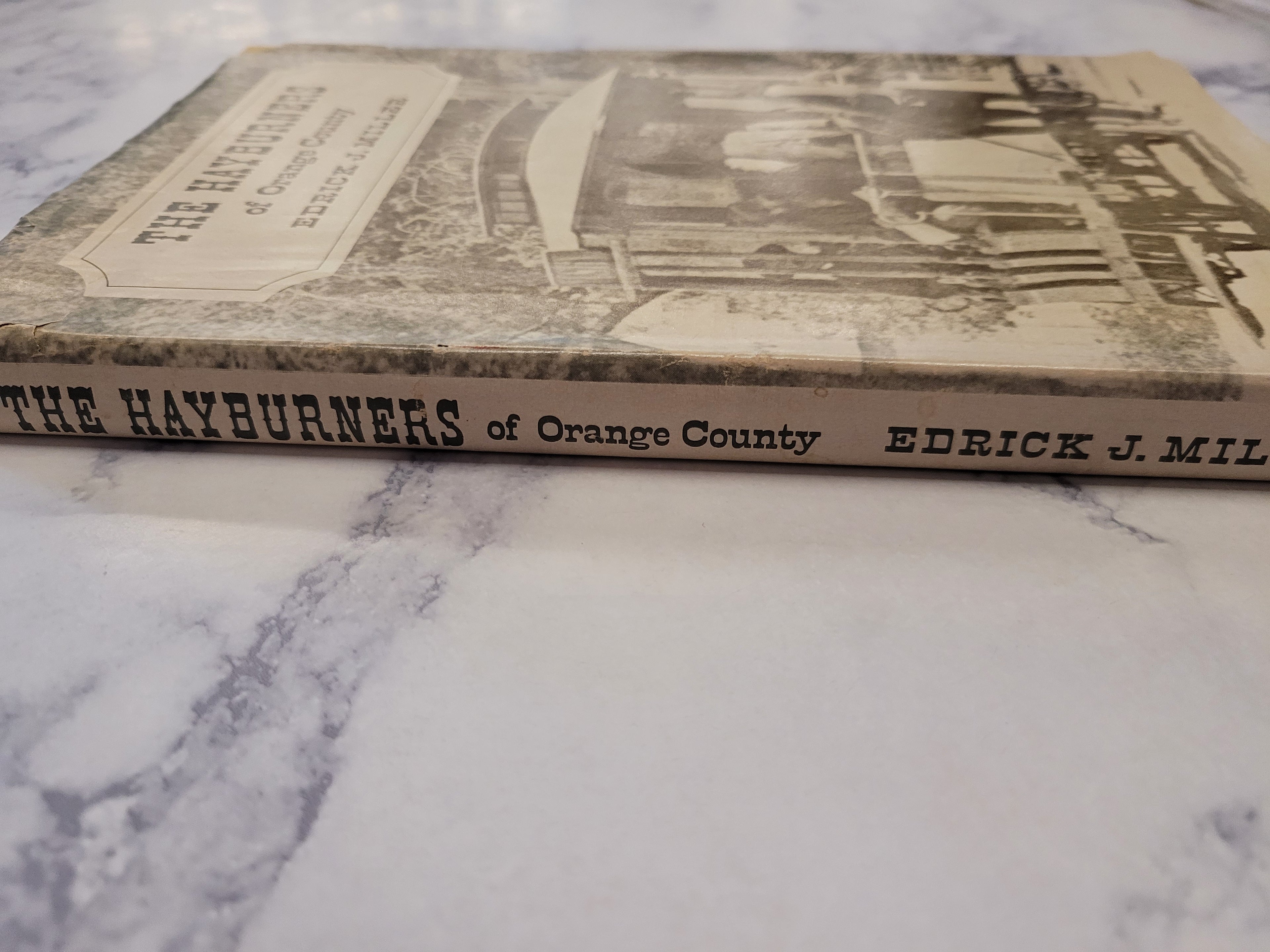 The Hayburners of Orange County * Edrick J. Miller