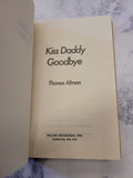 Kiss Daddy Goodbye * Thomas Altman