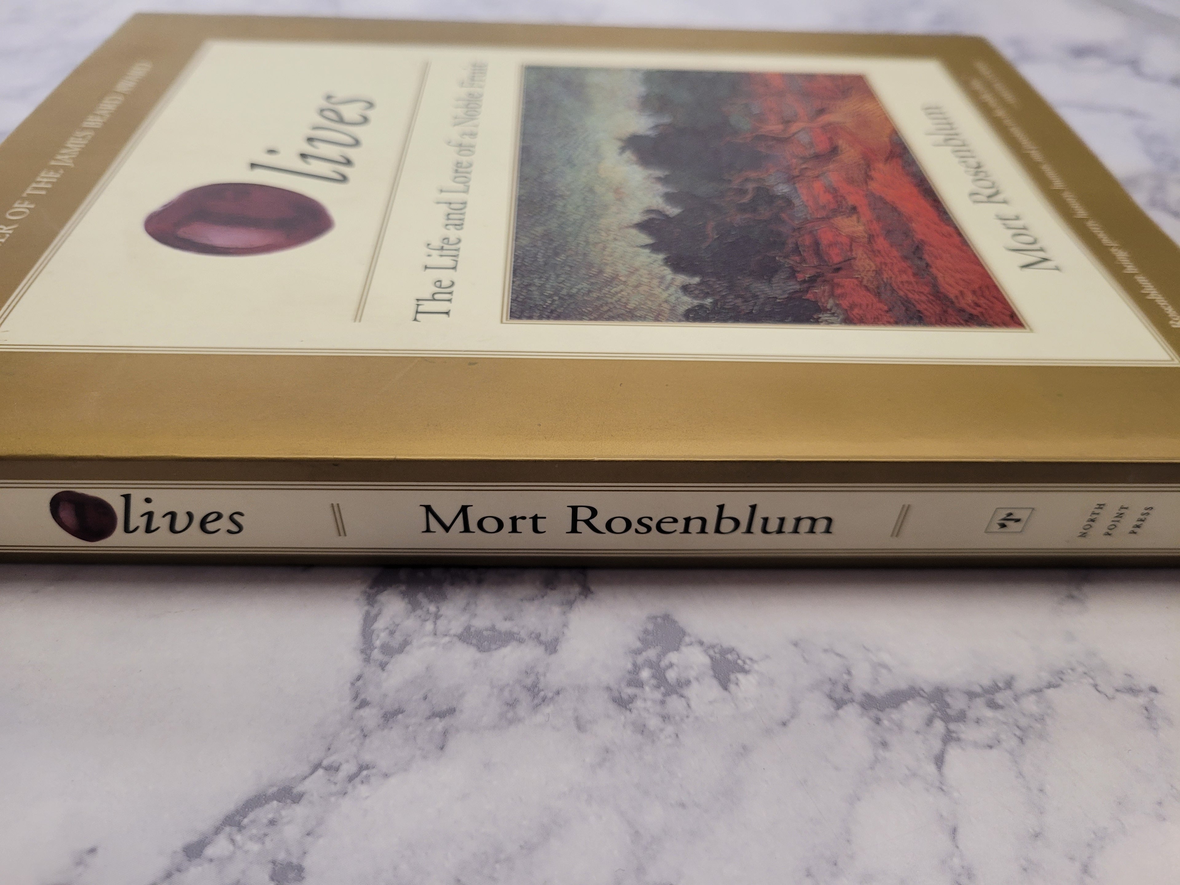 Olives: The Life and Lore of a Nobel Fruit * Mort Rosenblum