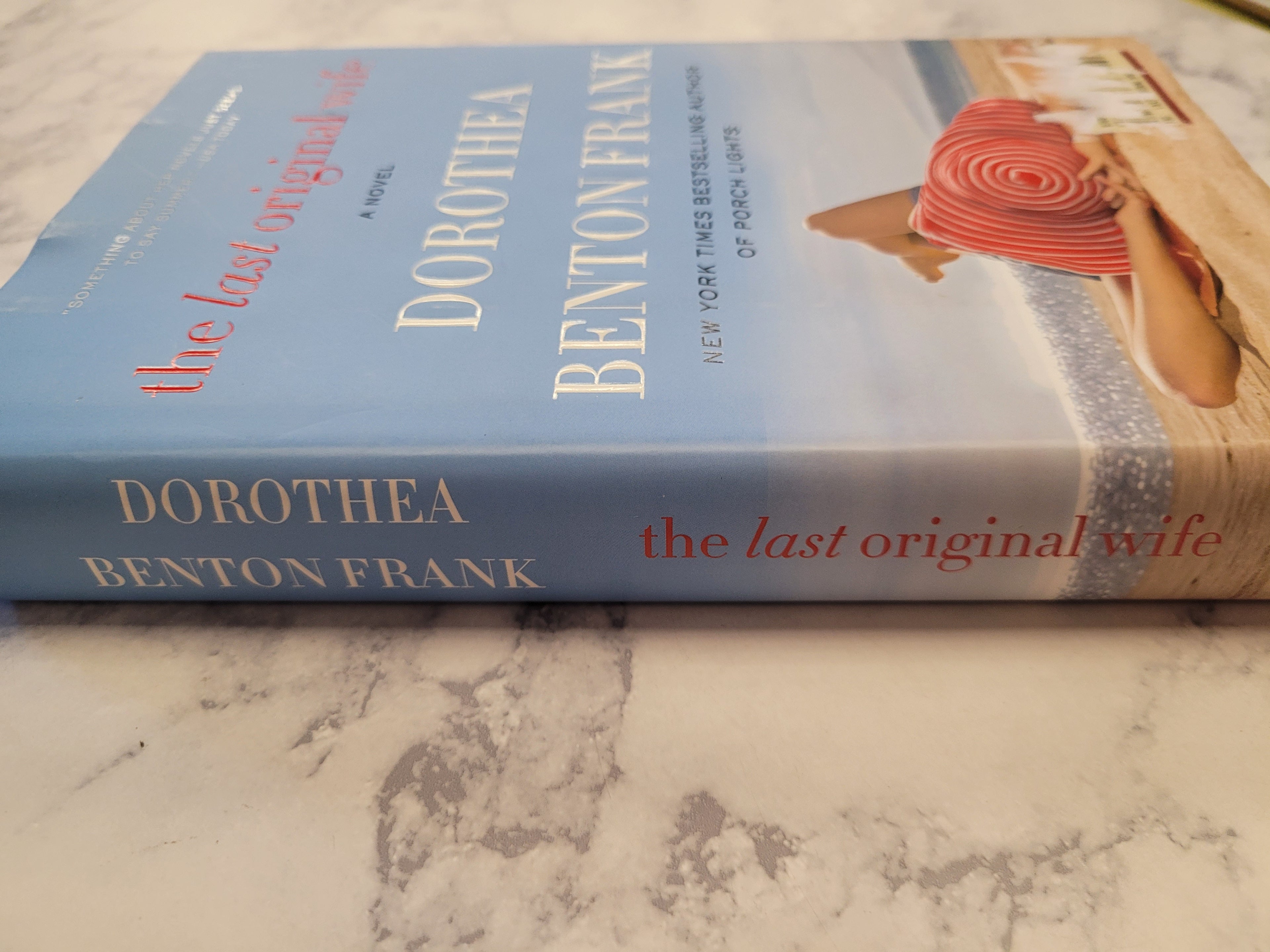 The Last Original Wife * Dorothea Benton Frank