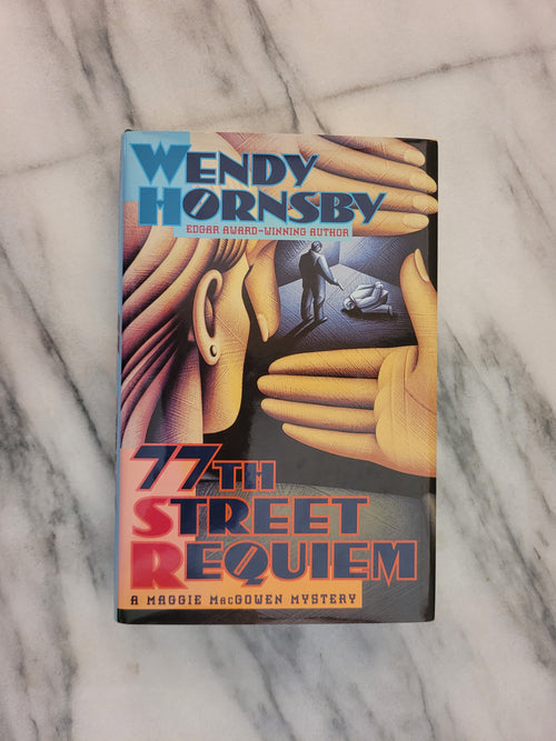 The book cover of '77th Street Requiem' by Wendy Hornsby, featuring a stylized illustration of hands and a dark figure, photographed on a white and gray marble surface.