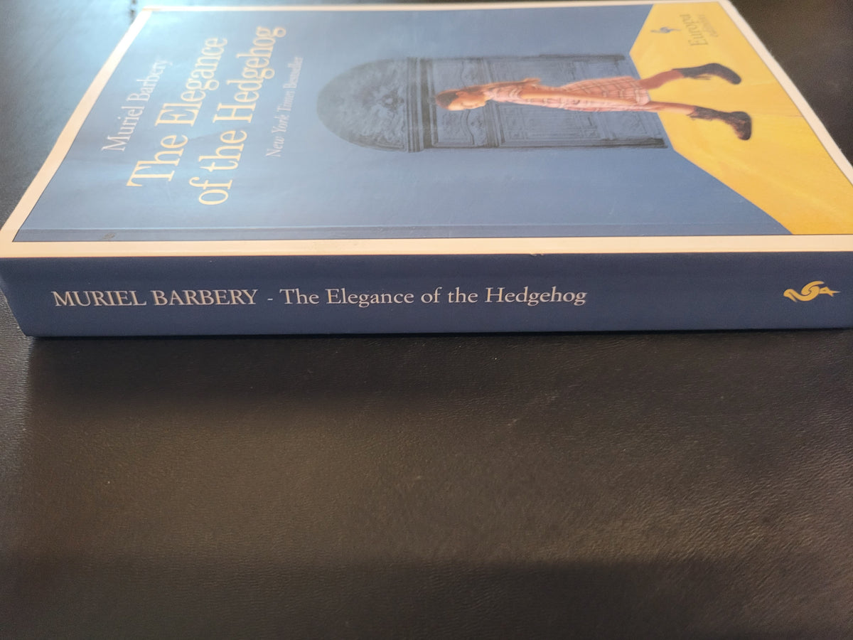 The Elegance of the Hedgehog * Muriel Barbery