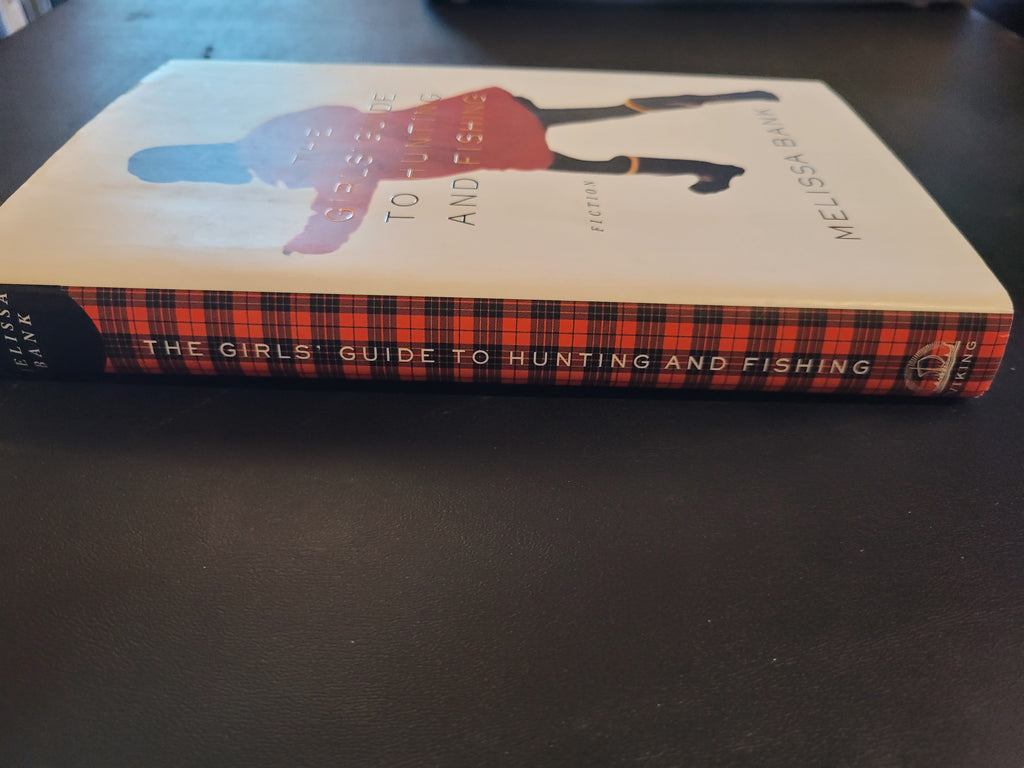 The Girls' Guide to Hunting and Fishing * Melissa Bank