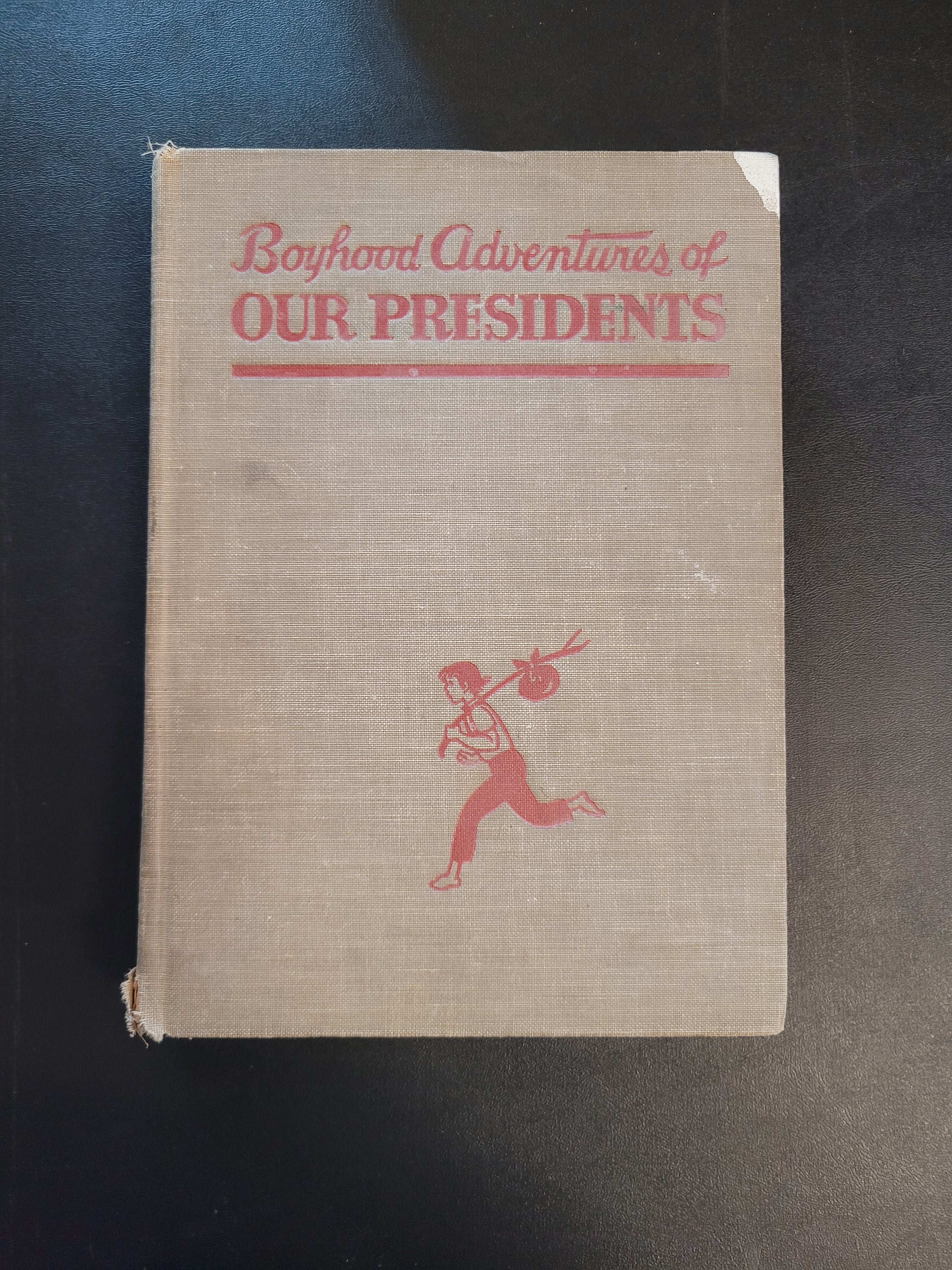 Boyhood Adventures of Our Presidents * Frances Cavanah. Genevieve Foster (Illustrator)