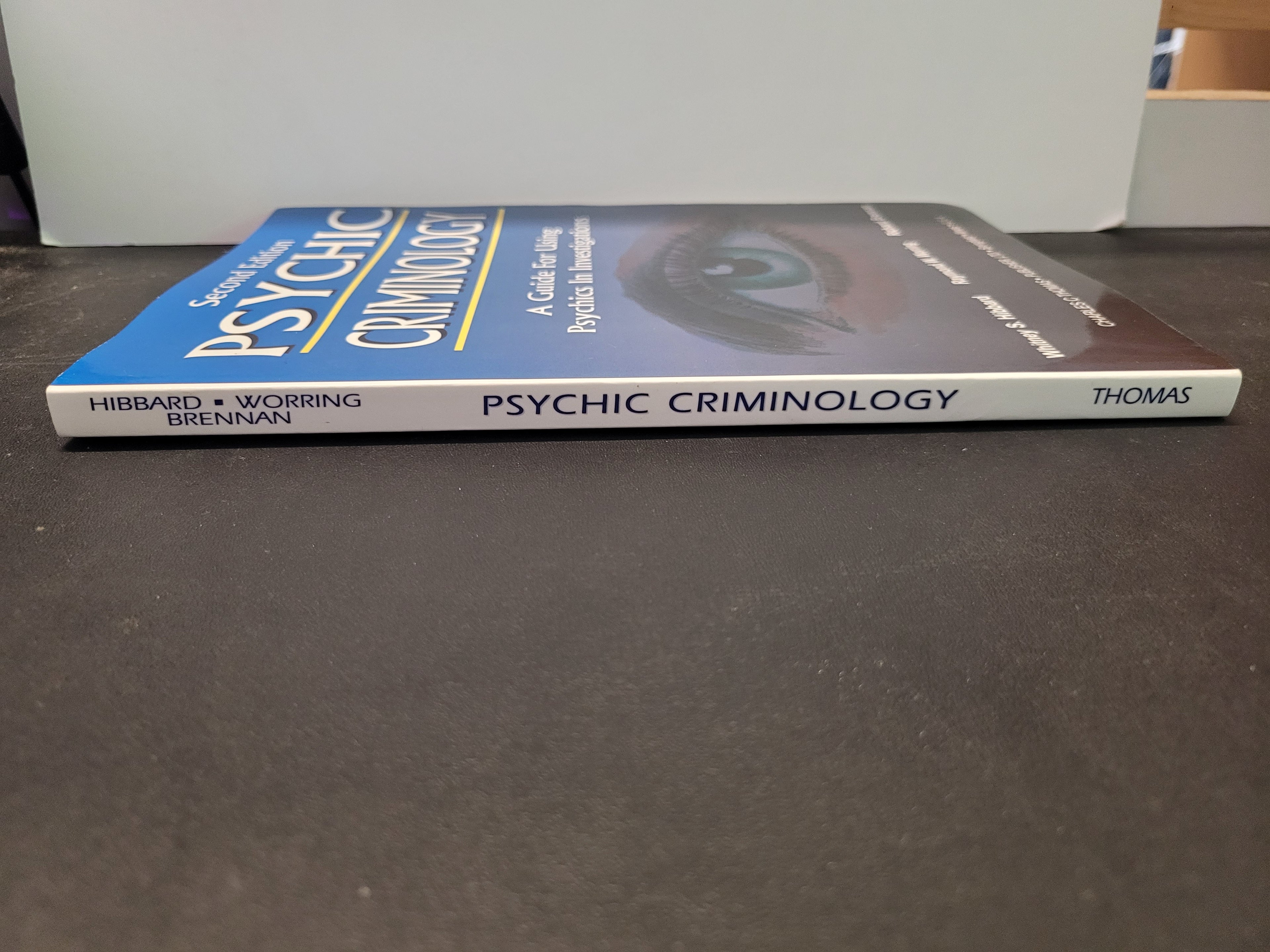 Psychic Criminology, 2nd ed * Whitney S. Hibbard, Raymond W. Worring, Richard Brennan