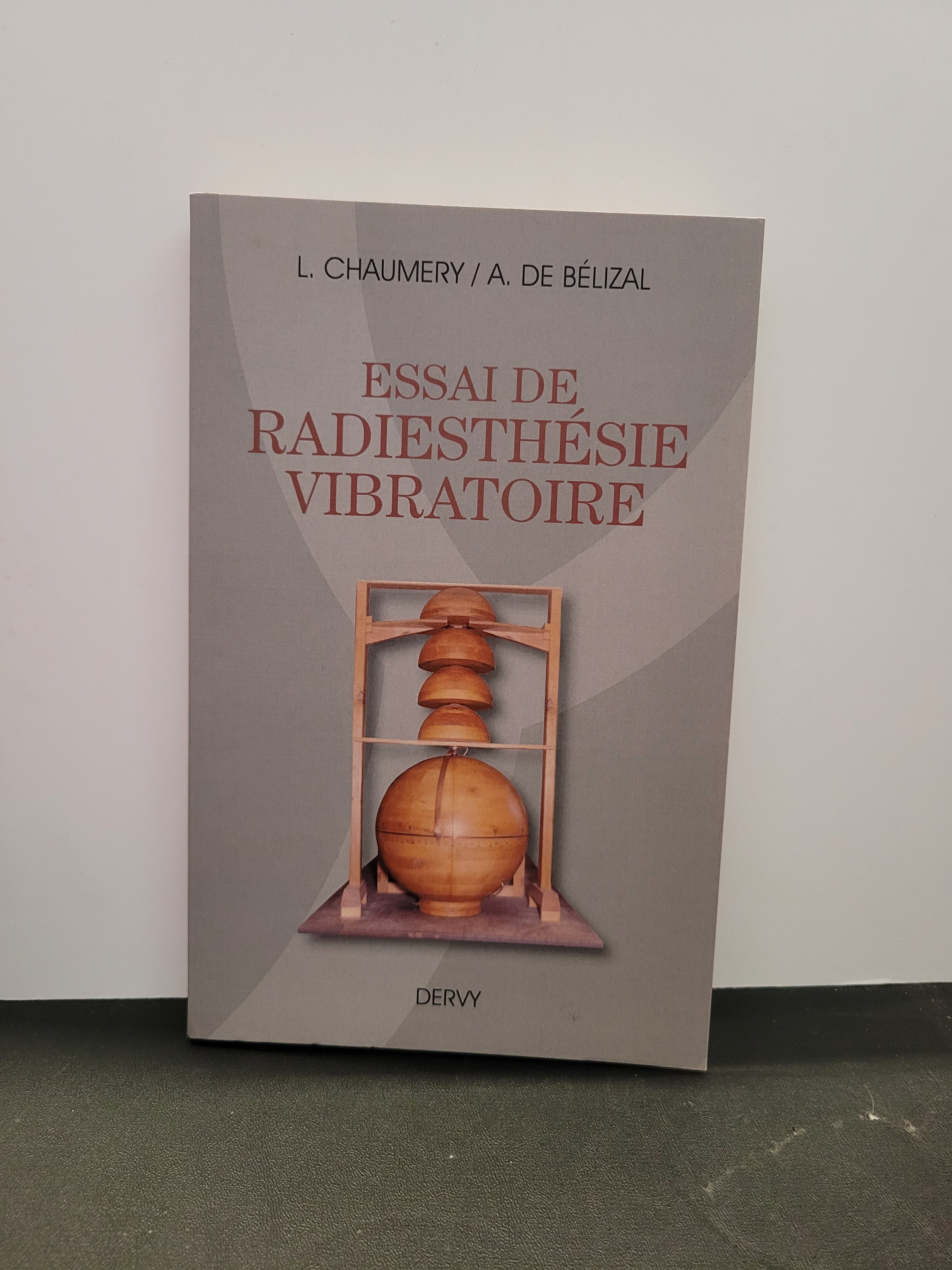 Essai de Radiesthesie Vibratoire * Léon Chaumery, André de Bélizal
