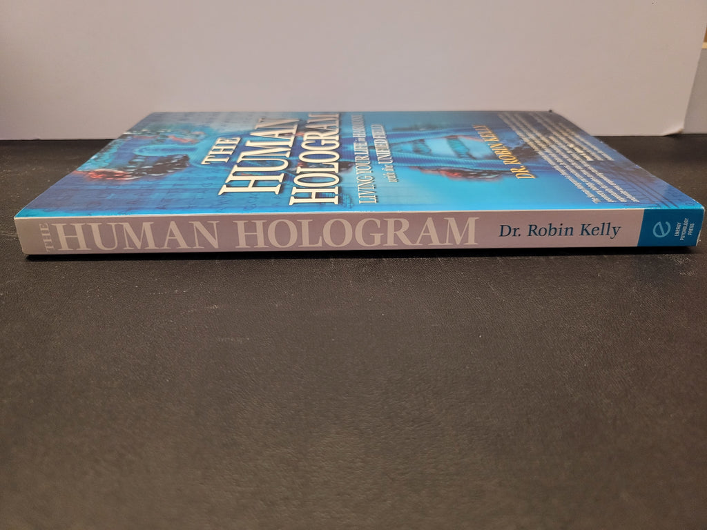 The Human Hologram * Robin Kelly