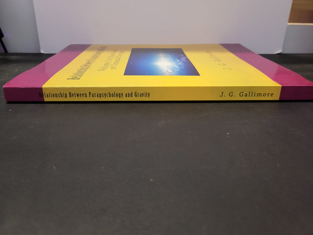 Relationship Between Parapsychology and Gravity: Volume 3 of Handbook of Unusual Energies * J.G. Gallimote
