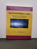 Collected Properties & Writings of J. G. Gallimore: Volume 2 of Handbook of Unusual Energies * J. G. Gallimore