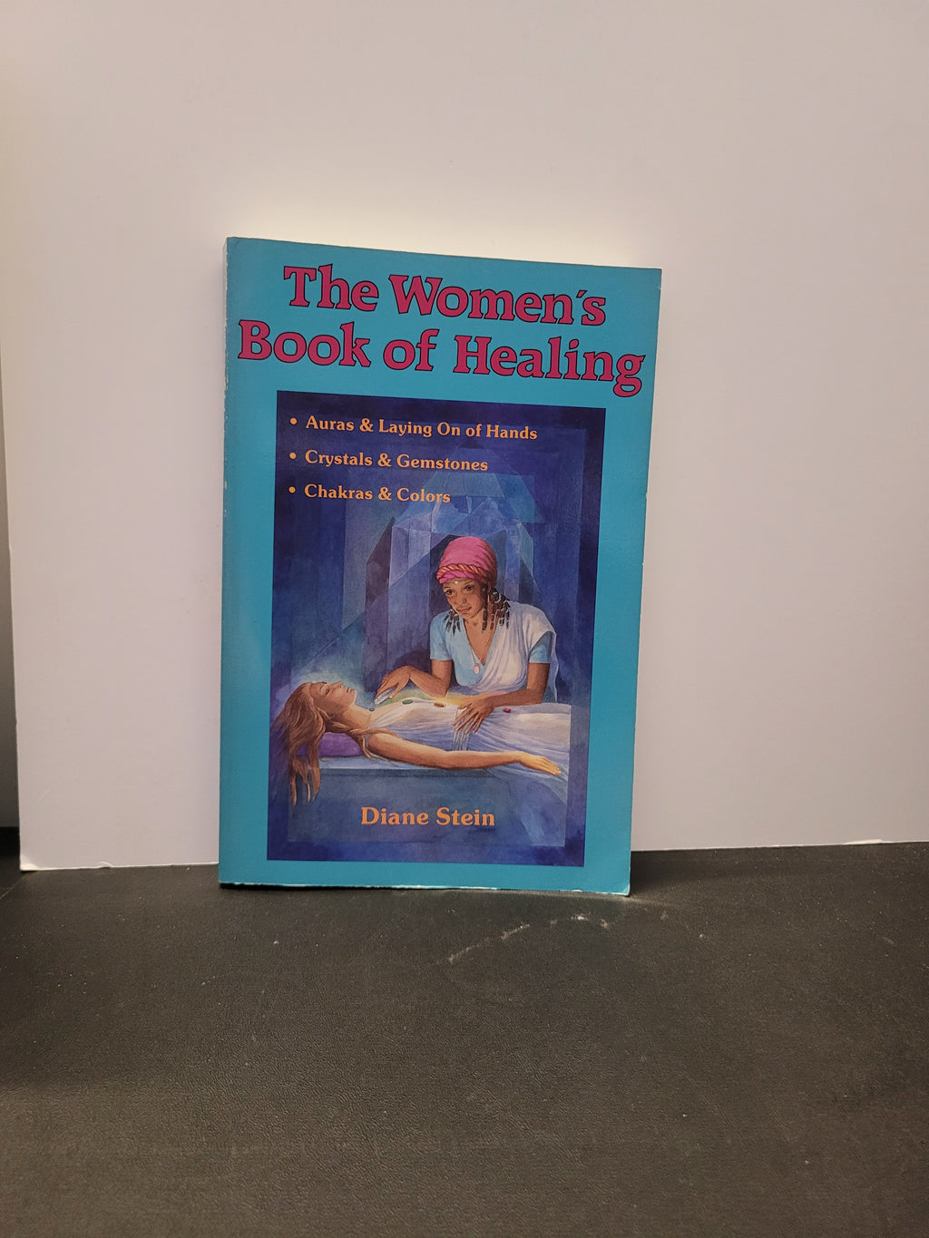 The Women's Book of Healing * Diane Stein
