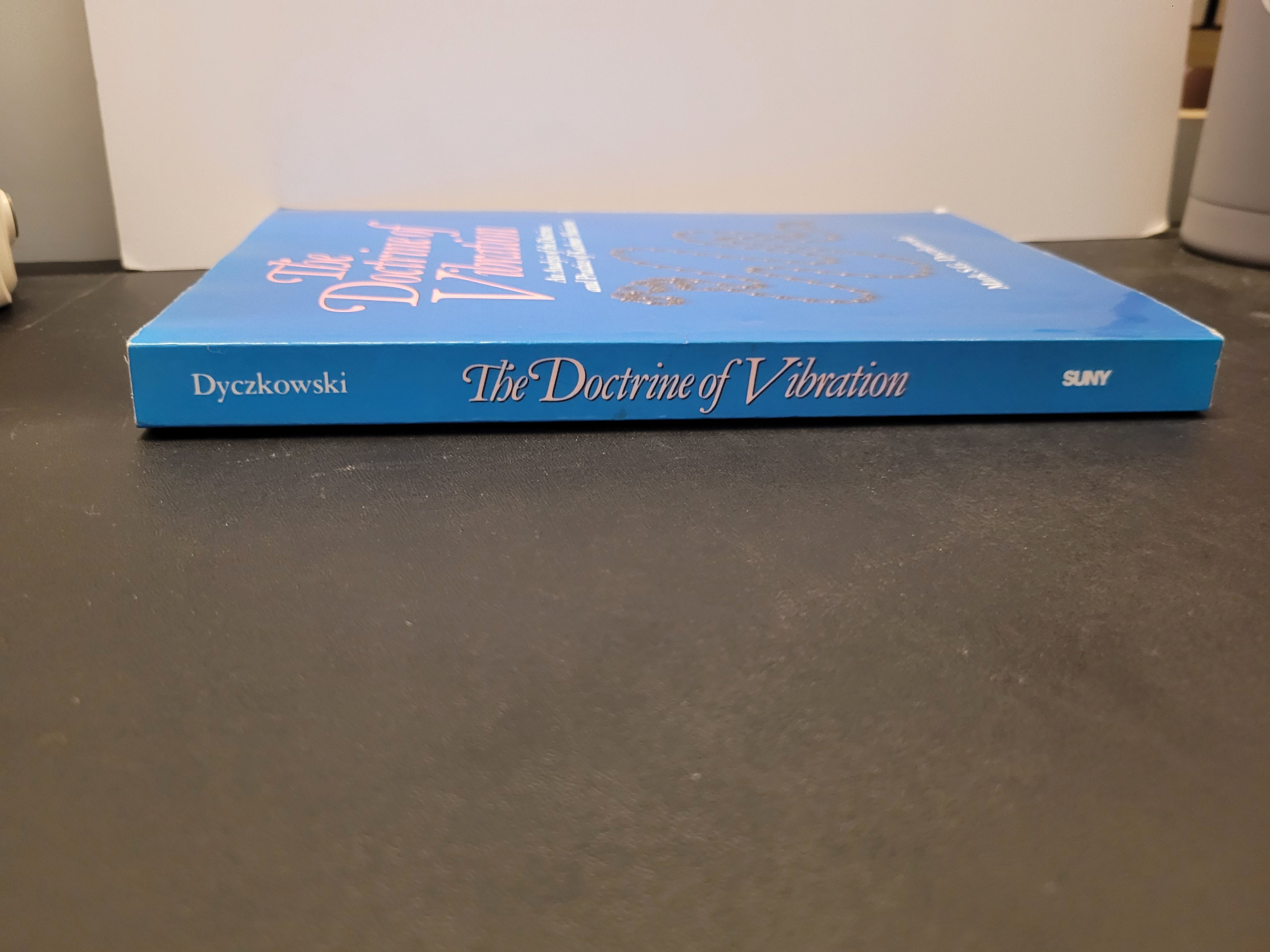 The Doctrine of Vibration * Mark S. G. Dyczkowski