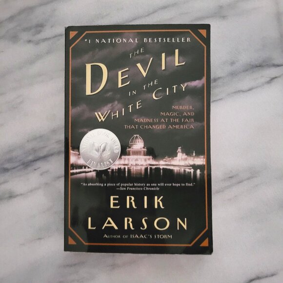 The Devil in the White City * Erik Larson