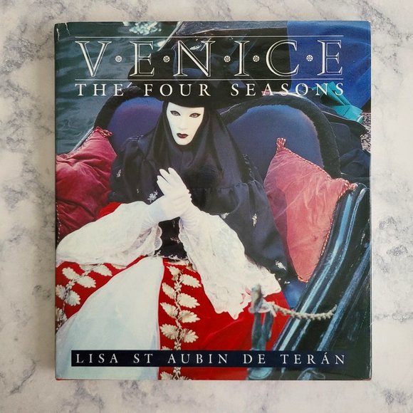 Venice: The Four Seasons * Lisa St. Aubin de Terán