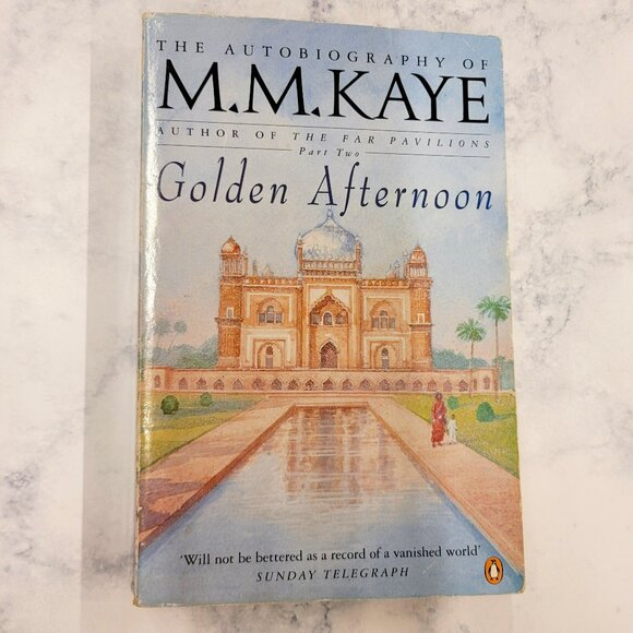 Golden Afternoon: The Autobiography of M.M. Kaye, Part Two