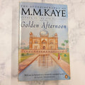 Golden Afternoon: The Autobiography of M.M. Kaye, Part Two