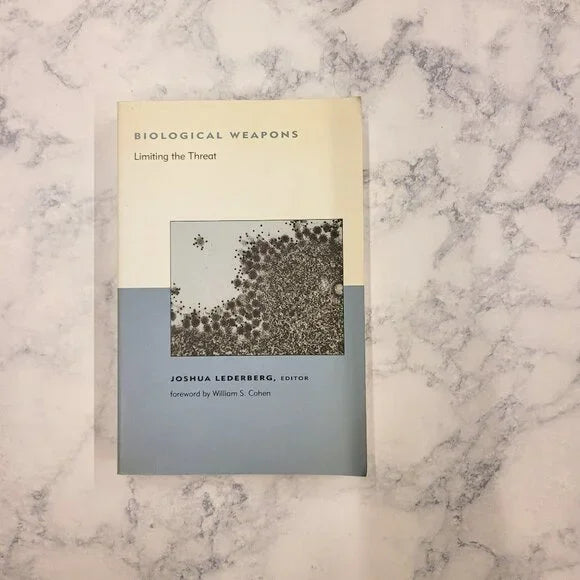 Biological Weapons: Limiting the Threat * Joshua Lederberg (Editor)