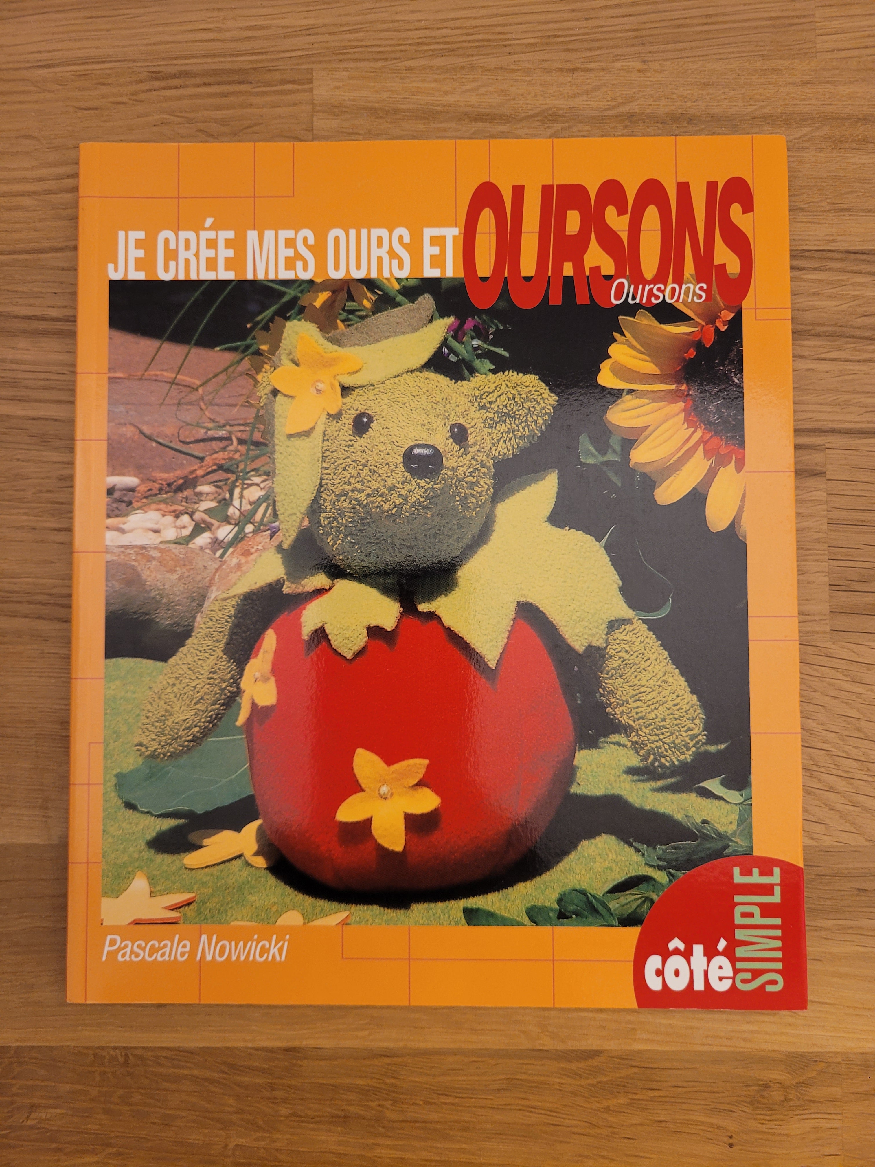 Je crée mes ours et oursons * Pascale Nowicki
