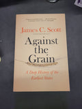 Against the Grain * James C. Scott
