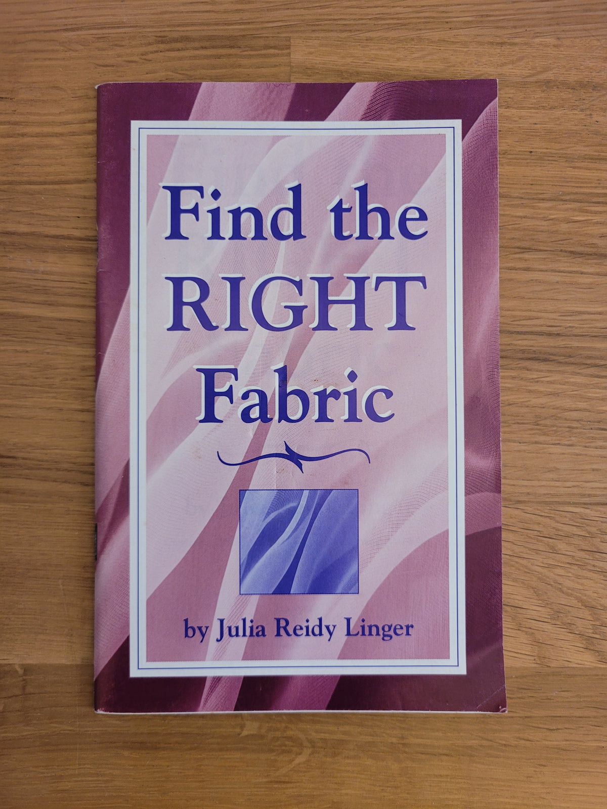 Find the RIGHT Fabric * Julia Reidy Linger