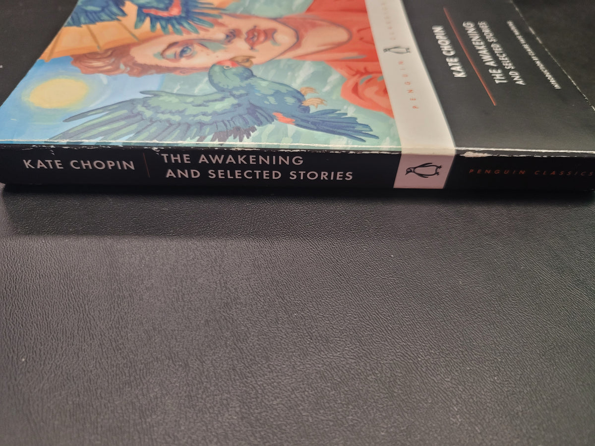 The Awakening and Selected Stories *  Kate Chopin