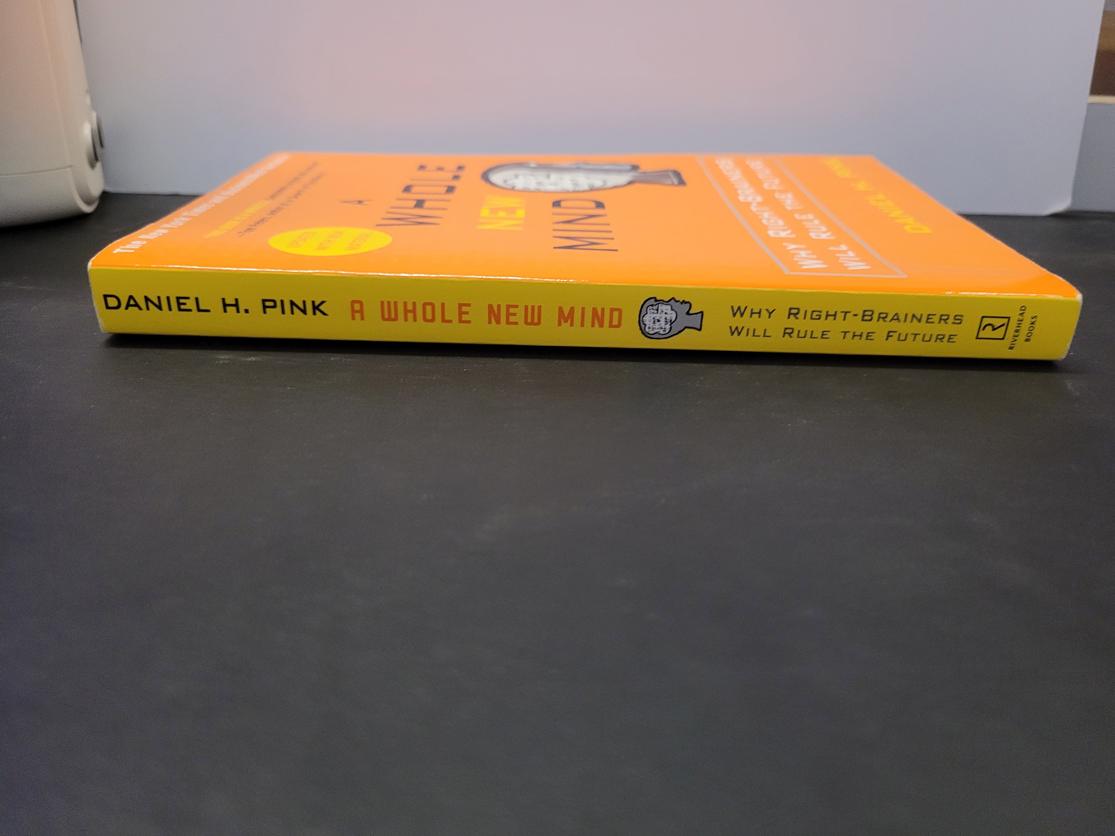 A Whole New Mind * Daniel H. Pink