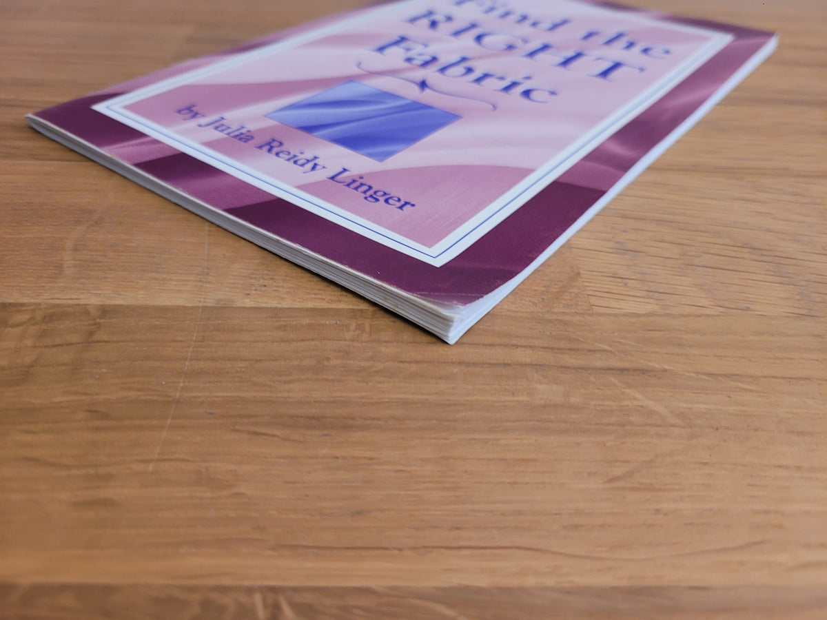 Find the RIGHT Fabric * Julia Reidy Linger