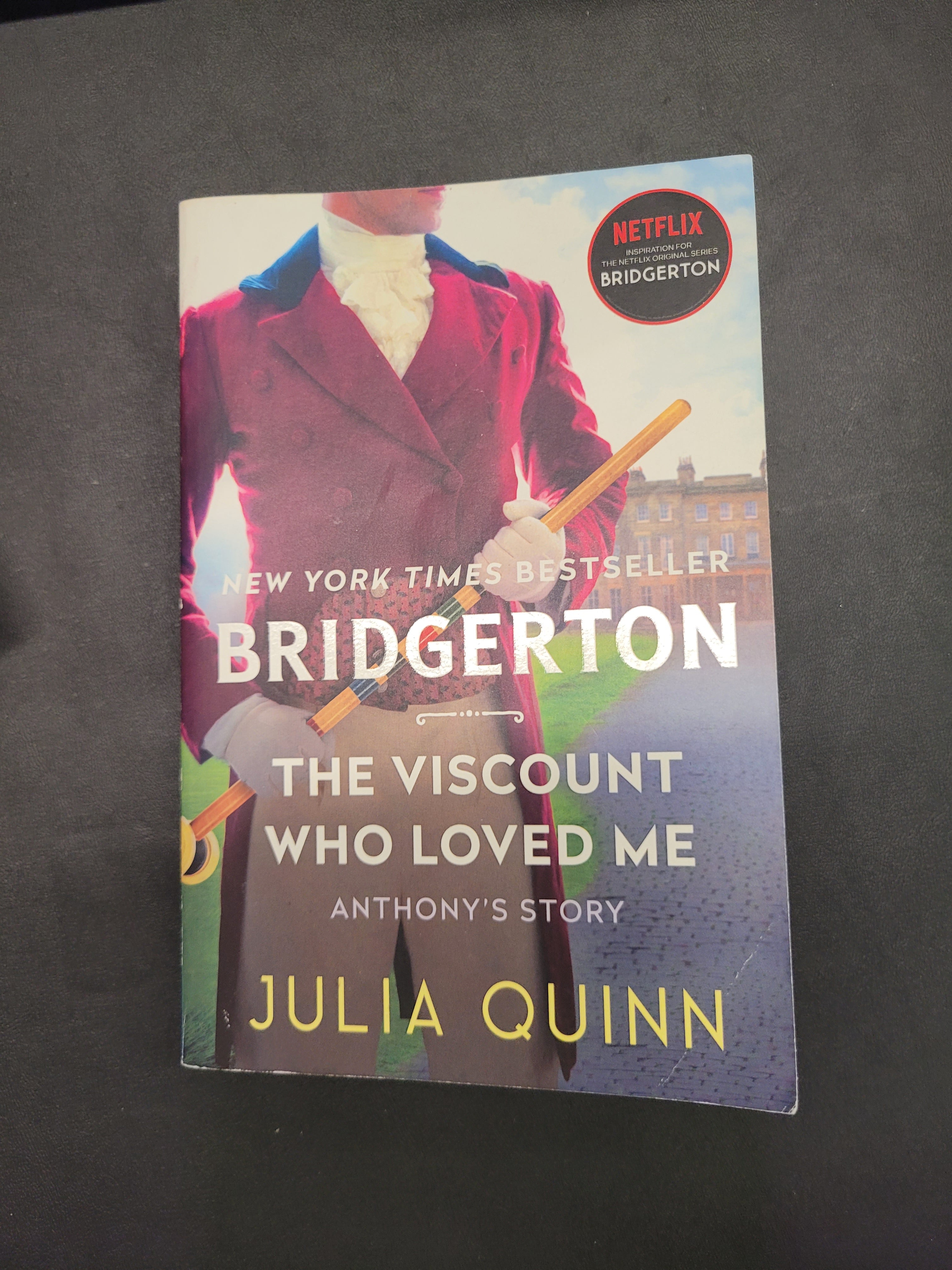 The Viscount Who Loved Me: Anthony's Story * Julia Quinn * Bridgerton #2