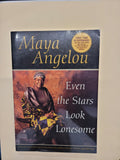 Even the Stars Look Lonesome * Maya Angelou