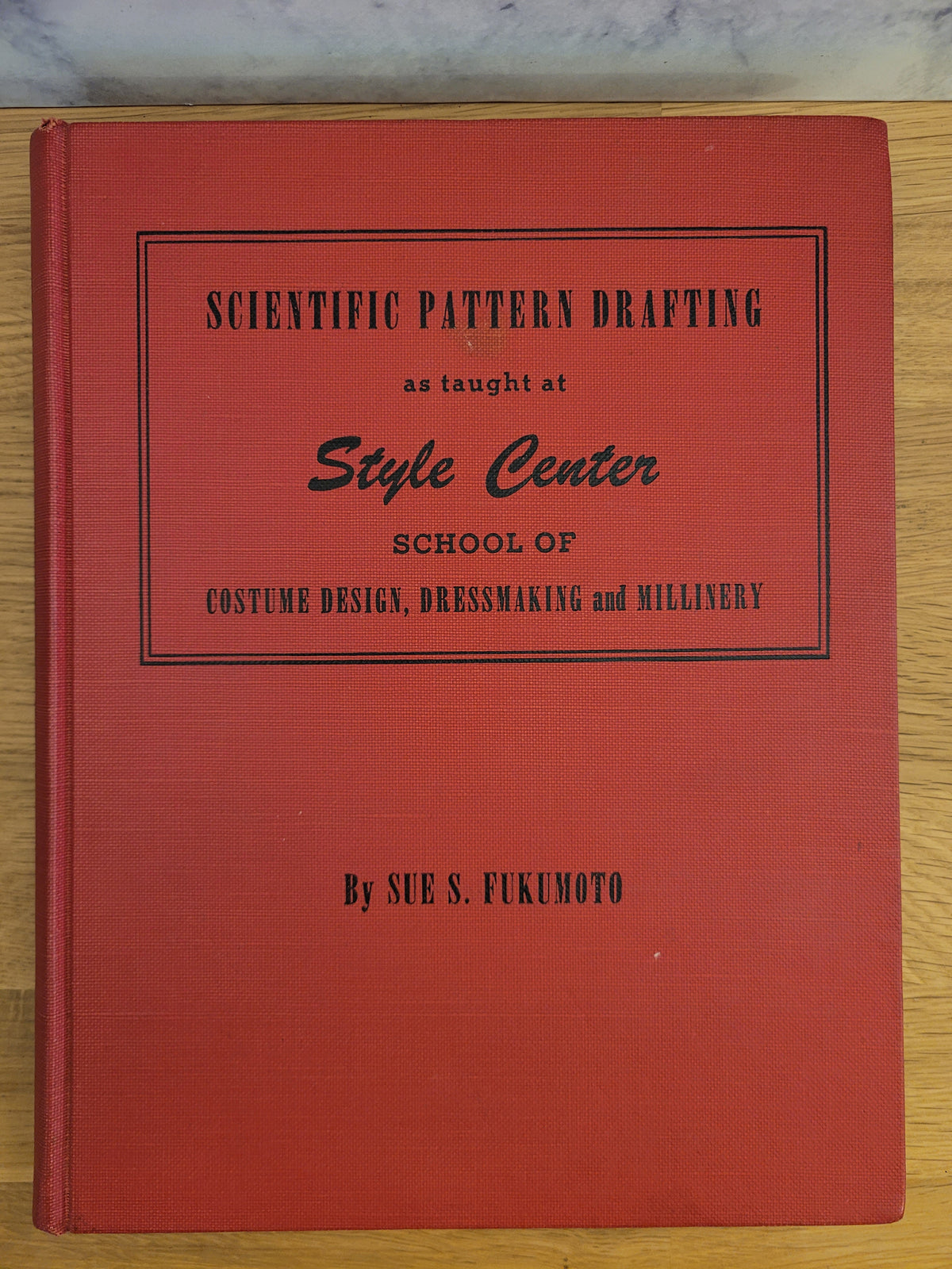 Scientific Pattern Drafting * Sue S. Fukumoto