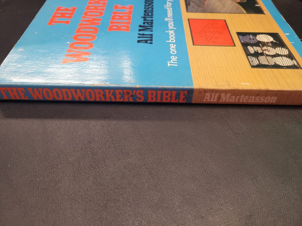 The Woodworker's Bible * Alf Martensson